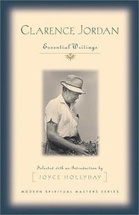 Clarence Jordan- Modern Spiritual Master Series