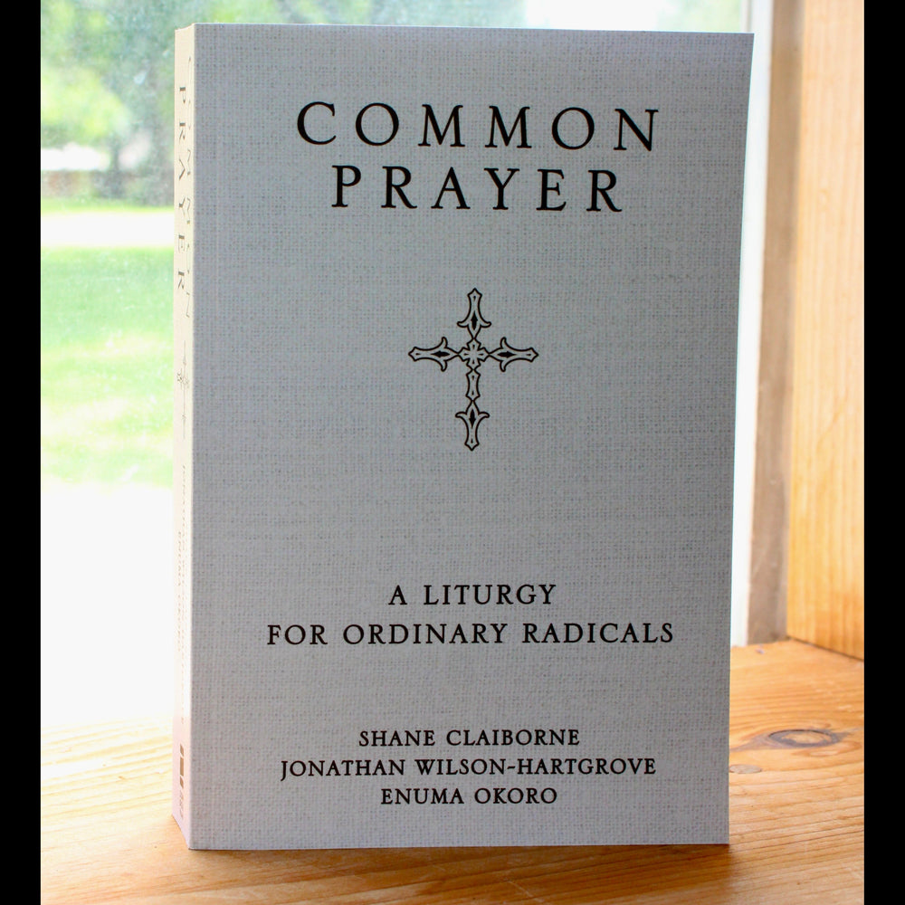 Common Prayer: A Liturgy for Ordinary Radicals (Hardbound)