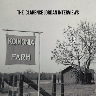 The Clarence Jordan Interviews
