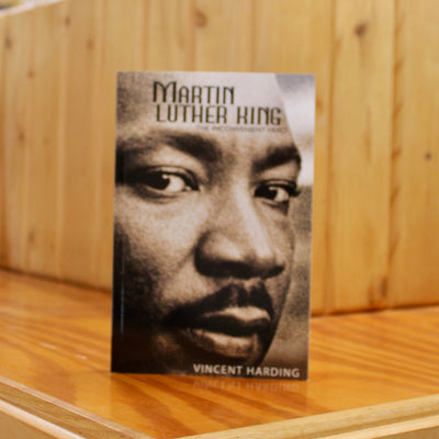 Martin Luther King: An Inconvenient Hero