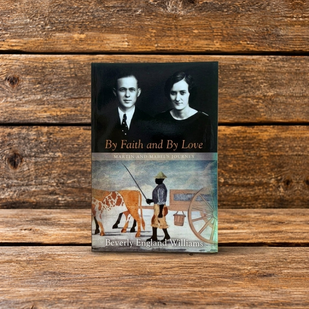 Front cover of By Faith and By Love by Beverly England Williams, displayed against a rustic wooden background.